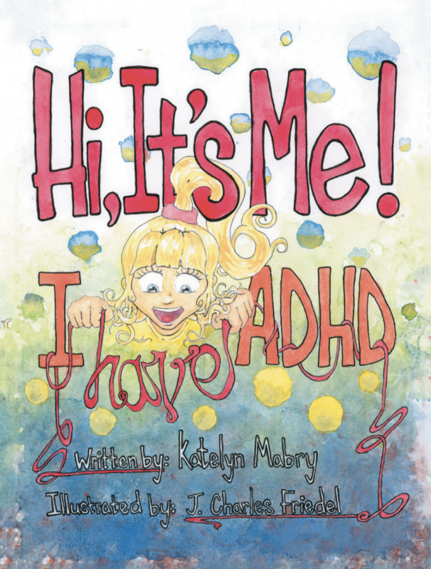 Hi, It's Me: I Have ADHD!